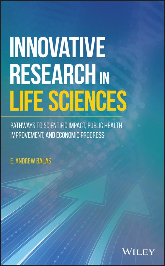Innovative Research in Life Sciences by E. Andrew Balas