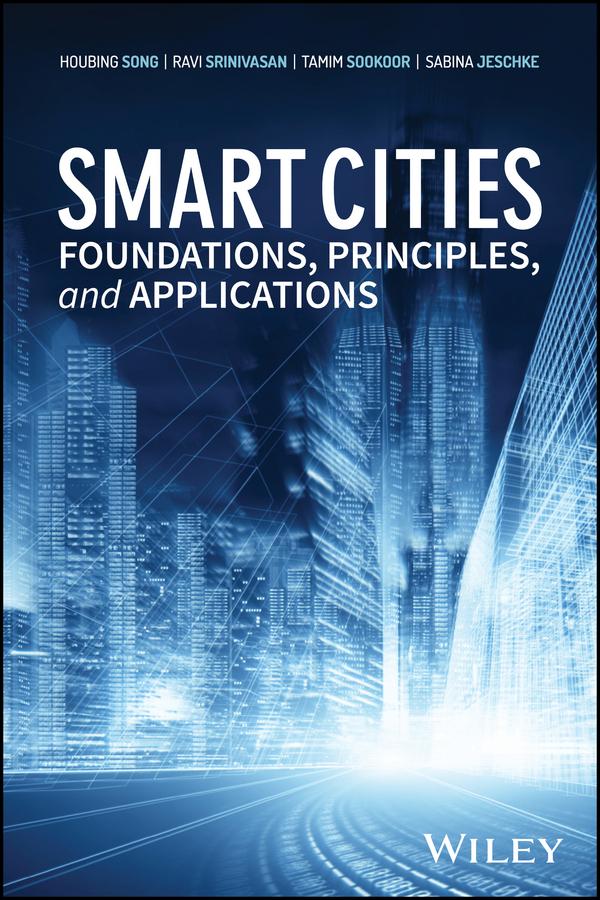Smart Cities by Houbing Song, Ravi Srinivasan, Sabina Jeschke, Tamim Sookoor