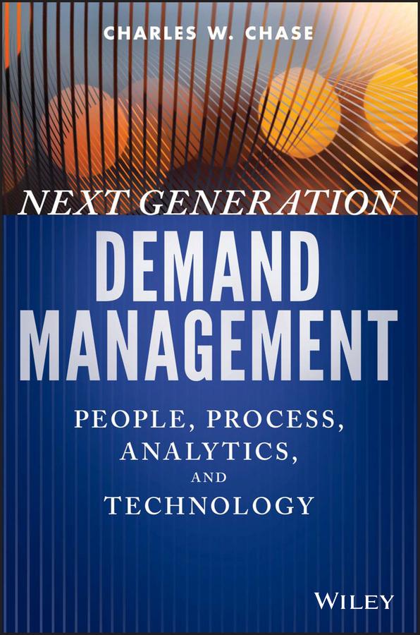 Next Generation Demand Management by Charles W. Chase