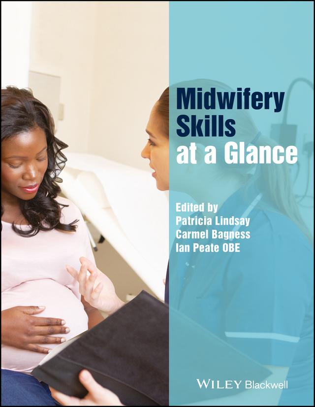 Midwifery Skills at a Glance by Carmel Bagness, Ian Peate, Patricia Lindsay