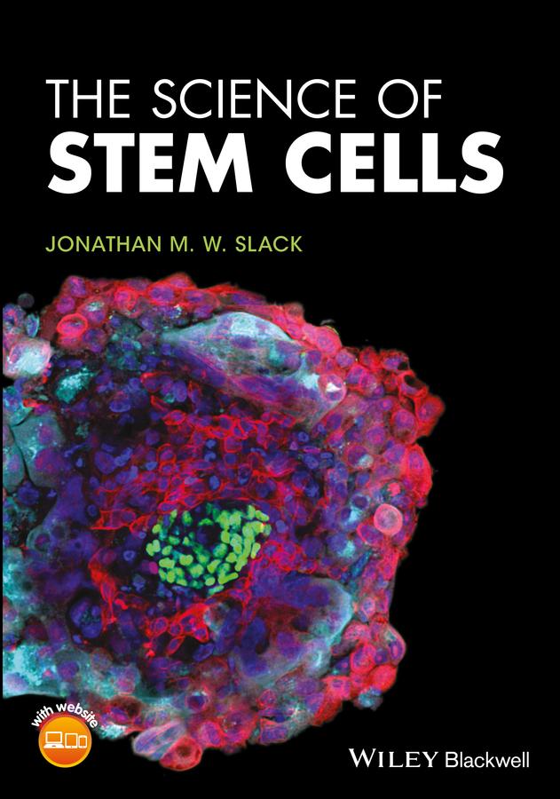 The Science of Stem Cells by Jonathan M. W. Slack