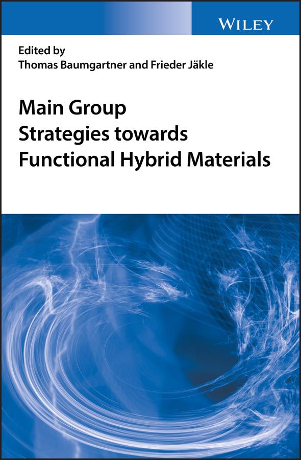Main Group Strategies towards Functional Hybrid Materials by Frieder Jaekle, Thomas Baumgartner