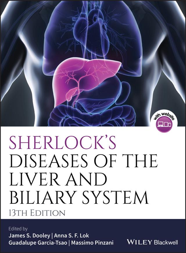 Sherlock's Diseases of the Liver and Biliary System by Anna S. Lok, Guadalupe Garcia-Tsao, James S. Dooley, Massimo Pinzani