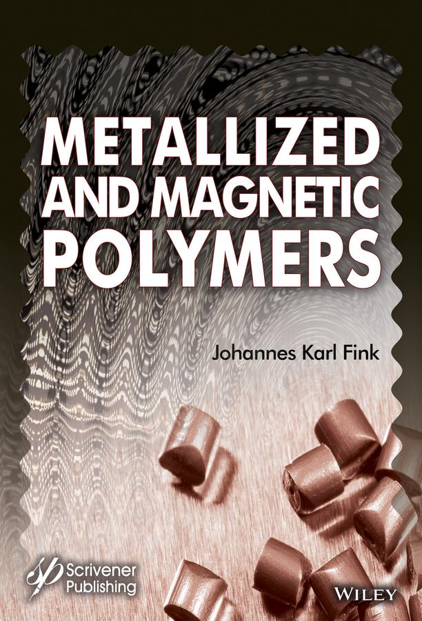 Metallized and Magnetic Polymers by Johannes Karl Fink