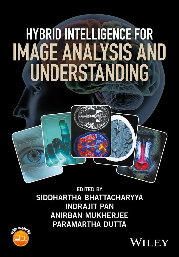 Hybrid Intelligence for Image Analysis and Understanding by Anirban Mukherjee, Indrajit Pan, Paramartha Dutta, Siddhartha Bhattacharyya