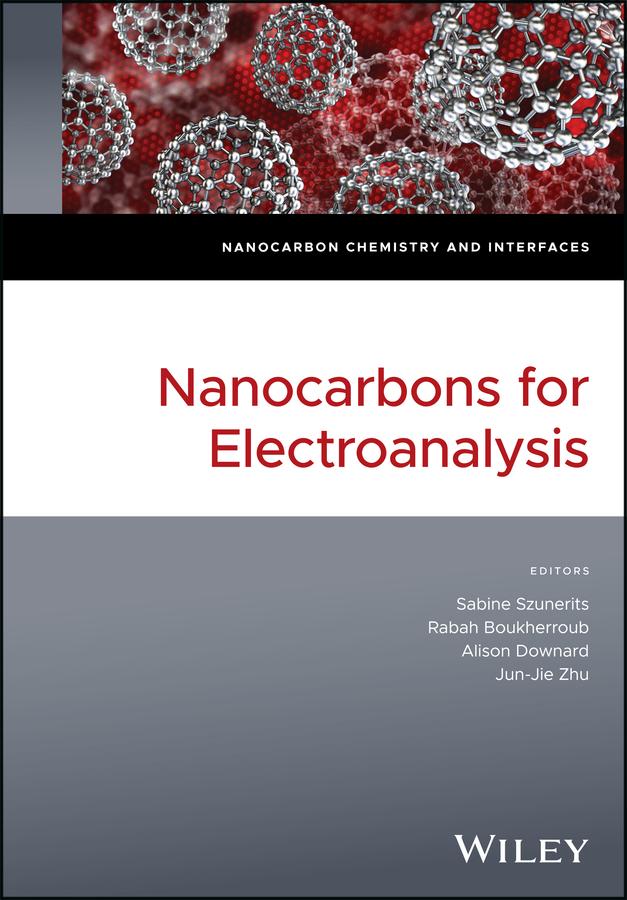 Nanocarbons for Electroanalysis by Alison Downard, Jun-Jie Zhu, Nianjun Yang, Rabah Boukherroub, Sabine Szunerits