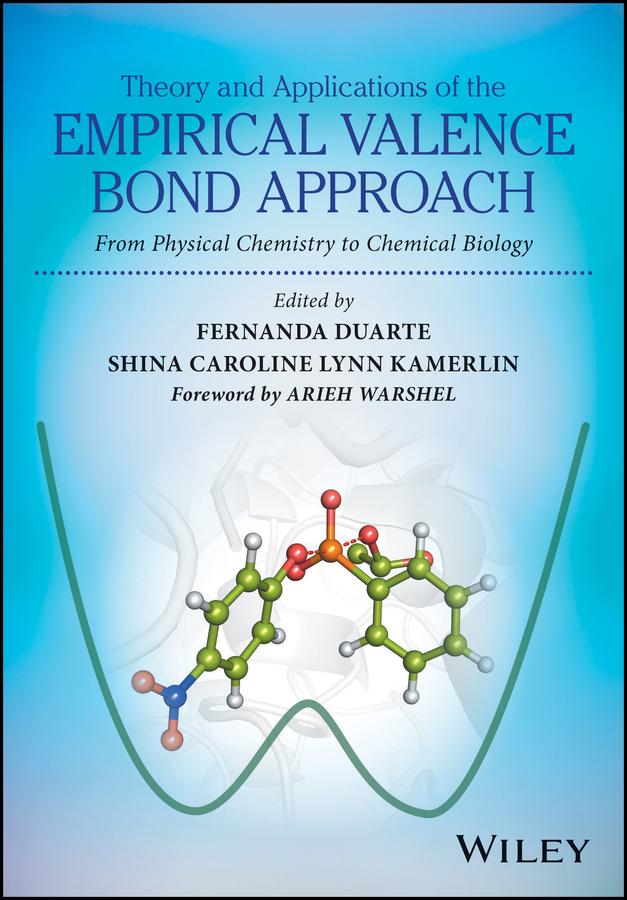 Theory and Applications of the Empirical Valence Bond Approach by Arieh Warshel, Fernanda Duarte, Shina Caroline Lynn Kamerlin
