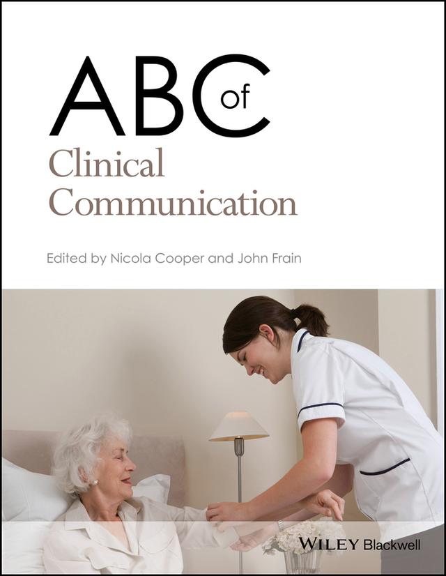 ABC of Clinical Communication by John Frain, Nicola Cooper