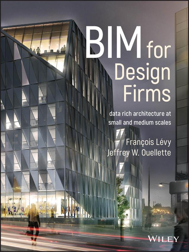 BIM for Design Firms by François Lévy, Jeffrey W. Ouellette