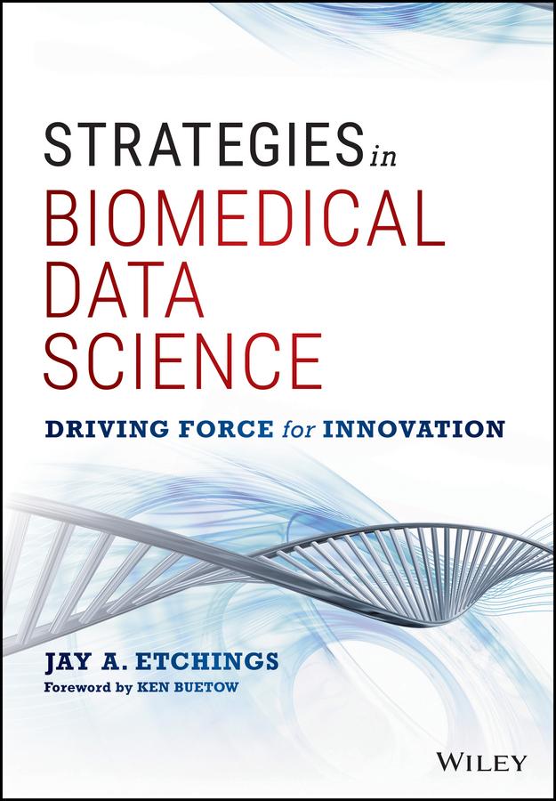 Strategies in Biomedical Data Science by Jay A. Etchings, Ken Buetow