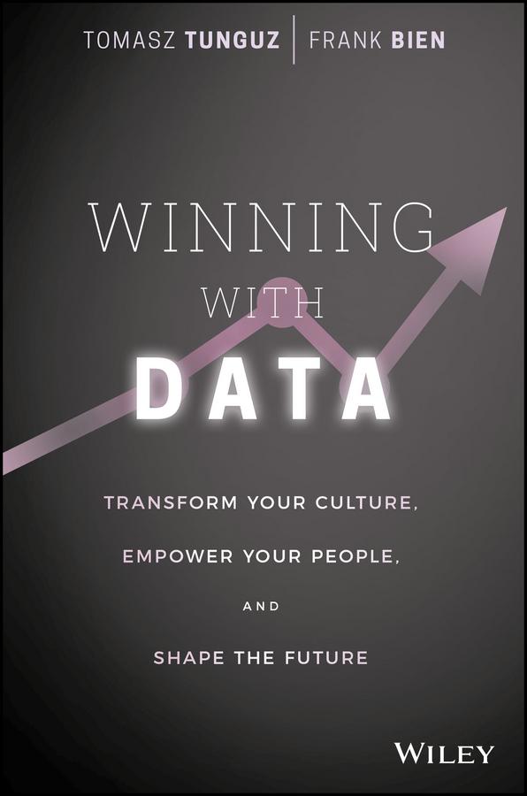Winning with Data by Frank Bien, Tomasz Tunguz