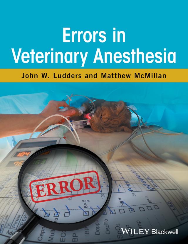 Errors in Veterinary Anesthesia by John W. Ludders, Matthew McMillan