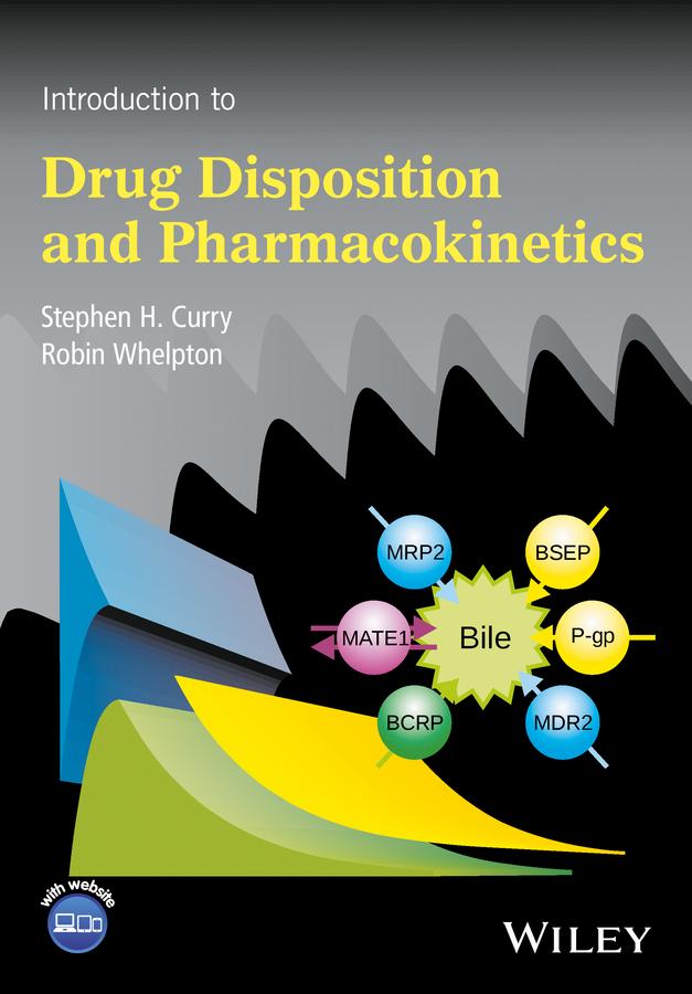 Introduction to Drug Disposition and Pharmacokinetics by Robin Whelpton, Stephen H. Curry