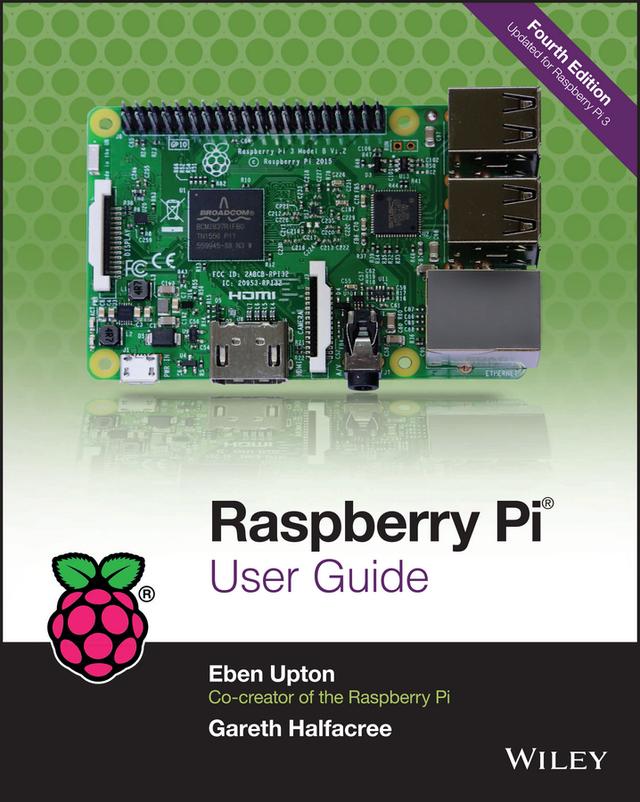 Raspberry Pi User Guide by Eben Upton, Gareth Halfacree