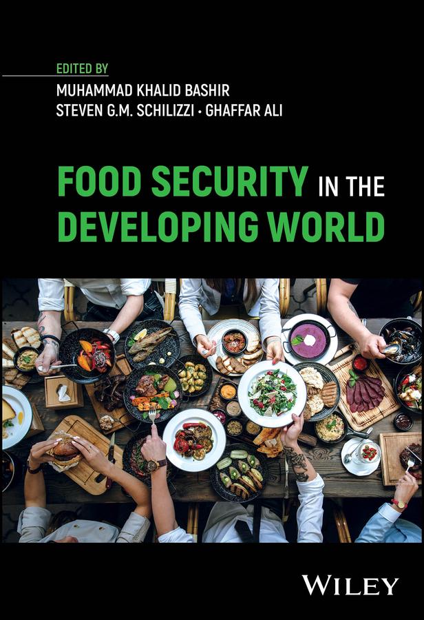 Food Security in the Developing World by Ghaffar Ali, Muhammad Khalid Bashir, Steven G. M. Schilizzi