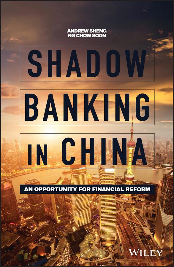 Shadow Banking in China by Andrew Sheng, Ng Chow Soon