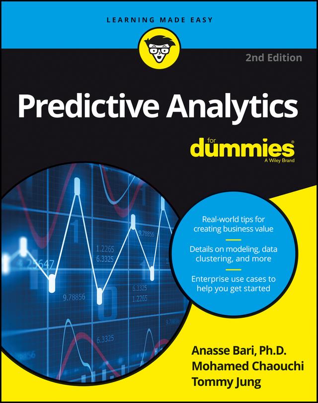 Predictive Analytics For Dummies by Anasse Bari, Mohamed Chaouchi, Tommy Jung