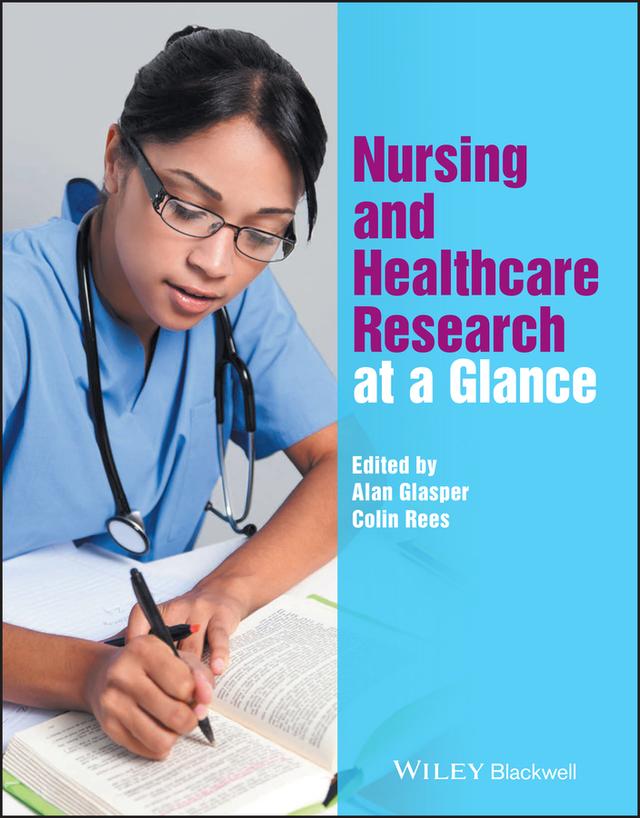 Nursing and Healthcare Research at a Glance by Alan Glasper, Colin Rees