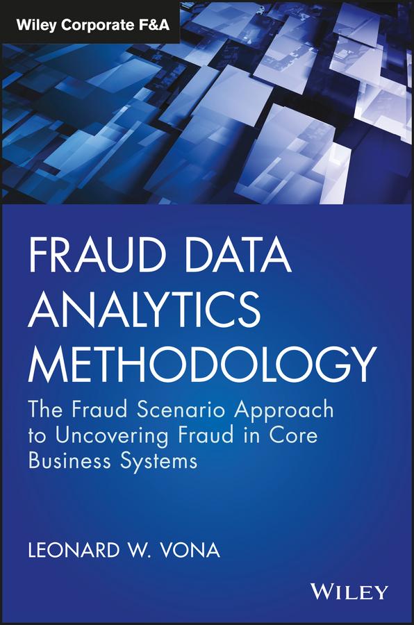 Fraud Data Analytics Methodology by Leonard W. Vona