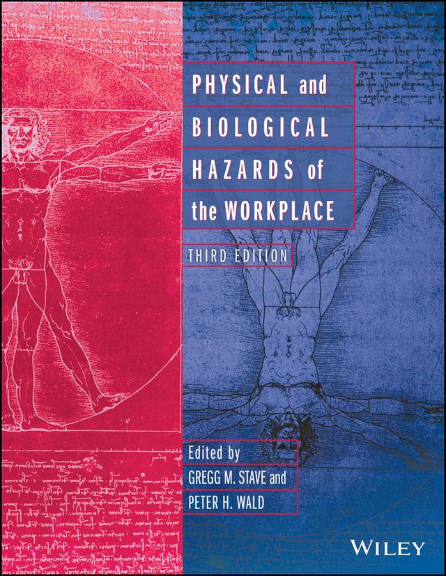 Physical and Biological Hazards of the Workplace by Gregg M. Stave, Peter H. Wald