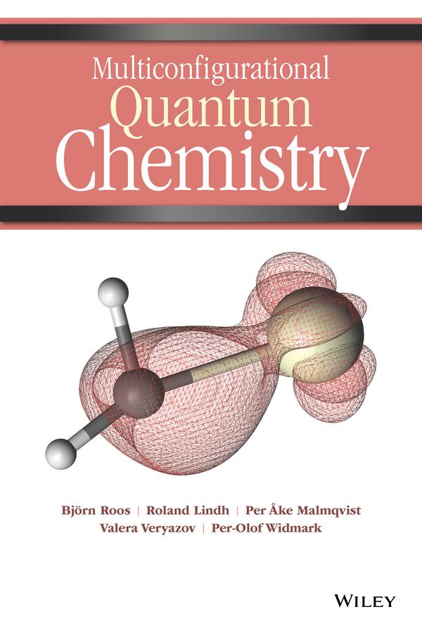 Multiconfigurational Quantum Chemistry by Björn O. Roos, Per �ke Malmqvist, Per-Olof Widmark, Roland Lindh, Valera Veryazov