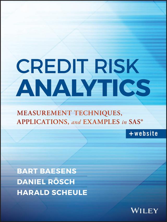 Credit Risk Analytics by Bart Baesens, Daniel Roesch, Harald Scheule