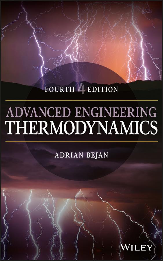 Advanced Engineering Thermodynamics by Adrian Bejan