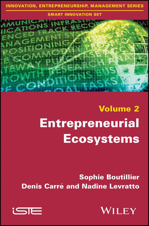 Entrepreneurial Ecosystems by Denis Carré, Nadine Levratto, Sophie Boutillier