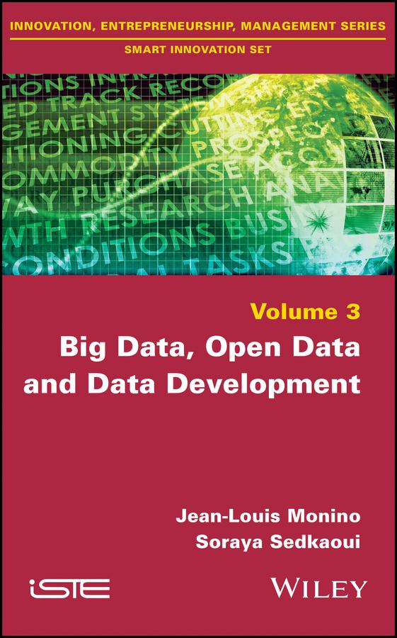 Big Data, Open Data and Data Development by Jean-Louis Monino, Soraya Sedkaoui