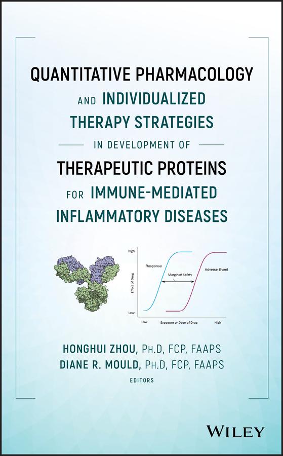Quantitative Pharmacology and Individualized Therapy Strategies in Development of Therapeutic Proteins for Immune-Mediated Inflammatory Diseases by Diane R. Mould, Honghui Zhou