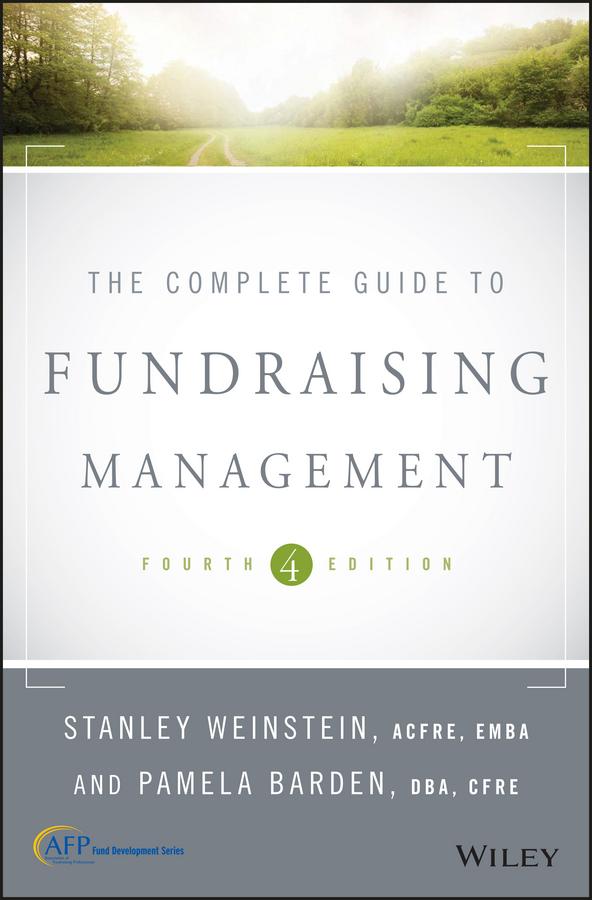 The Complete Guide to Fundraising Management by Pamela Barden, Stanley Weinstein