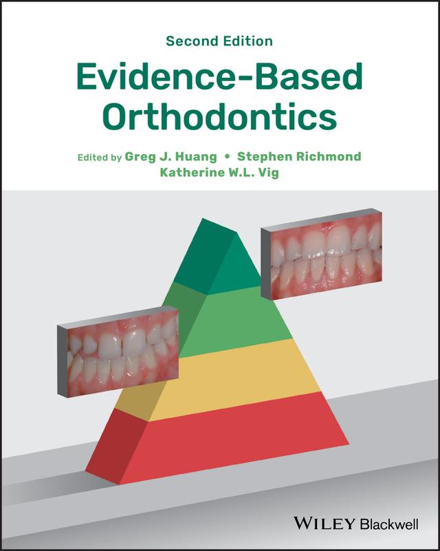 Evidence-Based Orthodontics by Greg J. Huang, Katherine W. L. Vig, Stephen Richmond
