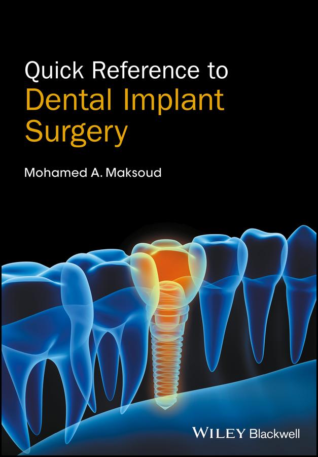 Quick Reference to Dental Implant Surgery by Mohamed A. Maksoud