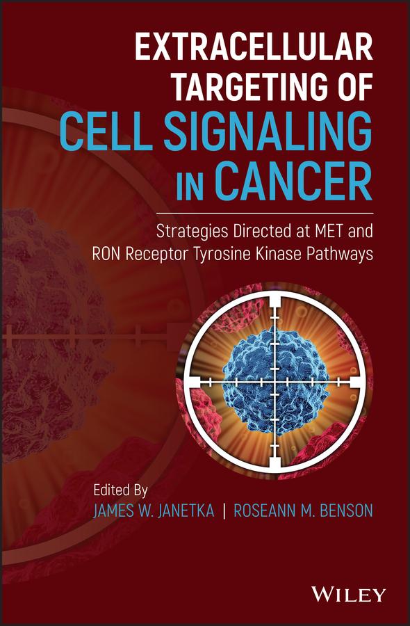 Extracellular Targeting of Cell Signaling in Cancer by James W. Janetka, Roseann M. Benson
