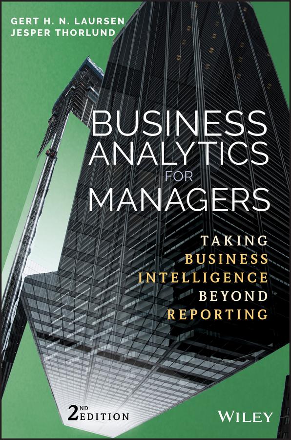 Business Analytics for Managers by Gert H. N. Laursen, Jesper Thorlund