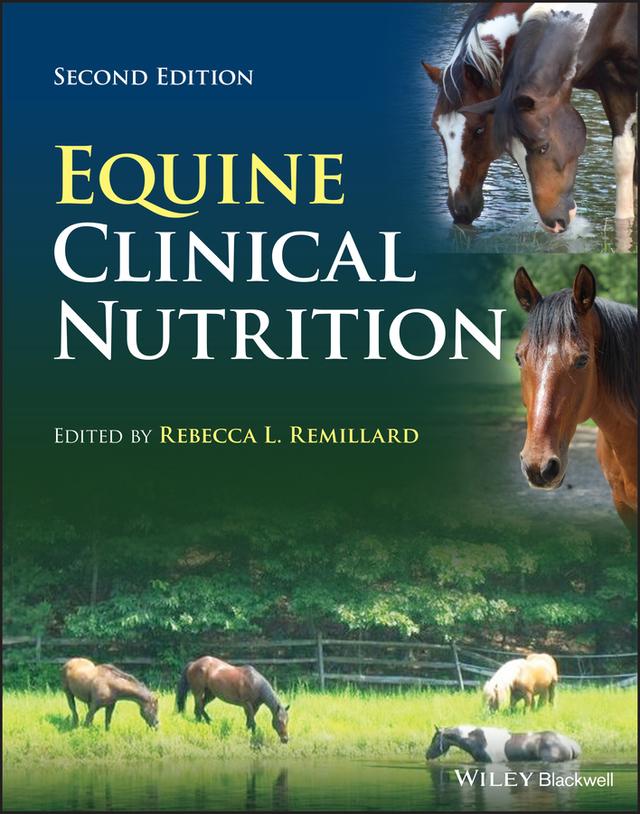Equine Clinical Nutrition by Rebecca L. Remillard