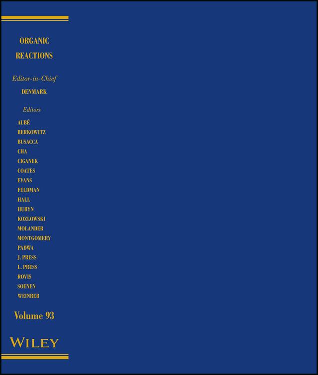 Organic Reactions, Volume 93 by Scott E. Denmark