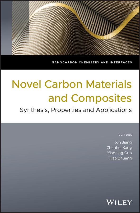 Novel Carbon Materials and Composites by Hao Zhuang, Xiaoning Guo, Xin Jiang, Zhenhui Kang