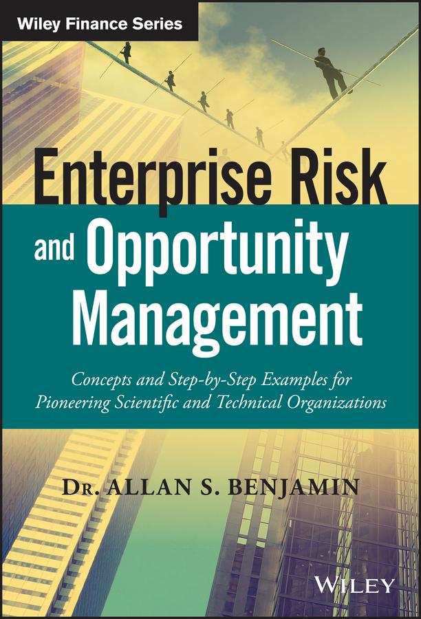 Enterprise Risk and Opportunity Management by Allan S. Benjamin