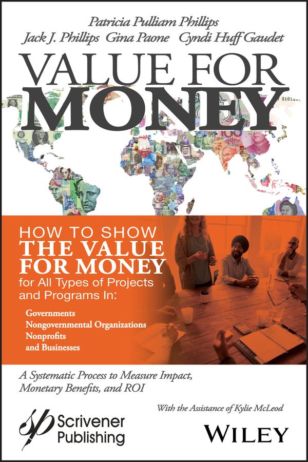 Value for Money by Cyndi Huff Gaudet, Gina Paone, Jack J. Phillips, Kyle McLeod, Patricia Pulliam Phillips