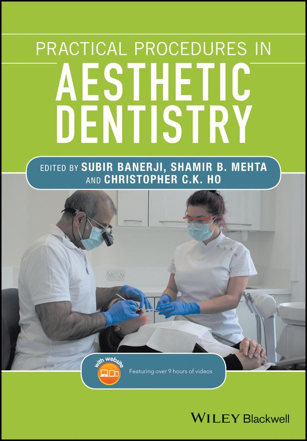 Practical Procedures in Aesthetic Dentistry by Christopher C. K. Ho, Shamir B. Mehta, Subir Banerji