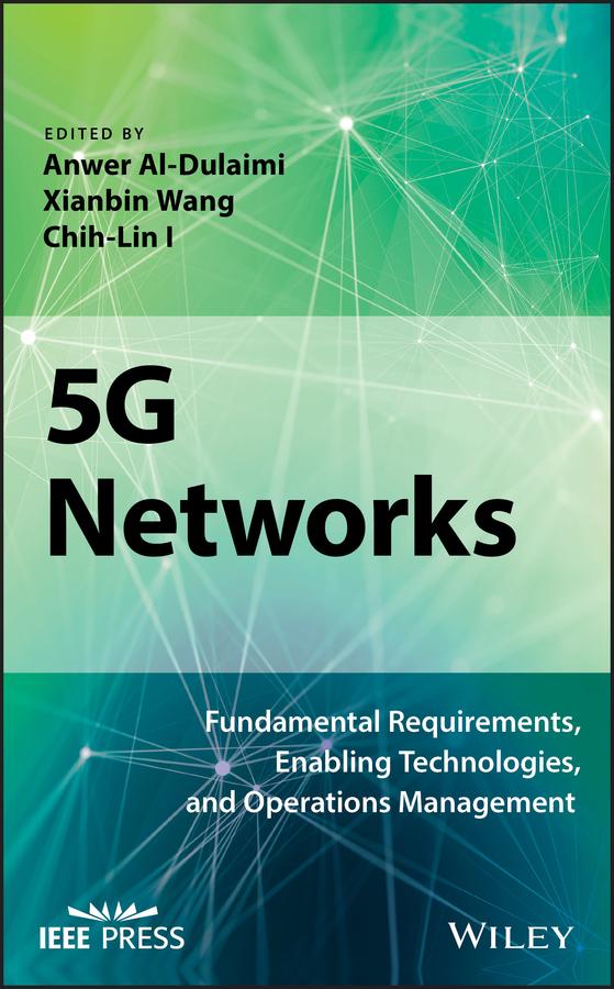 5G Networks by Anwer Al-Dulaimi, Chih-Lin I, Xianbin Wang