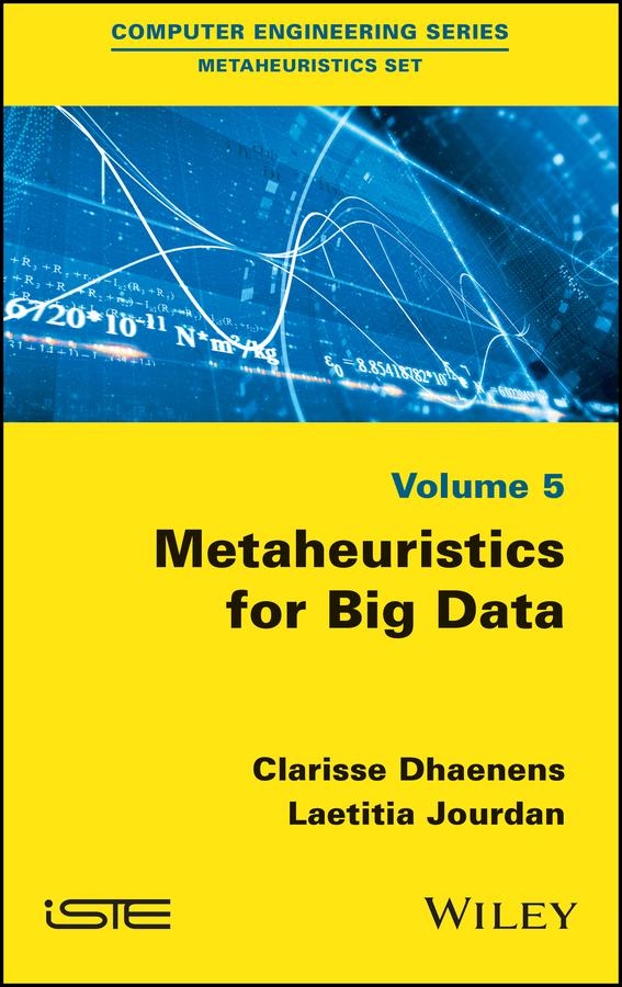 Metaheuristics for Big Data by Clarisse Dhaenens, Laetitia Jourdan