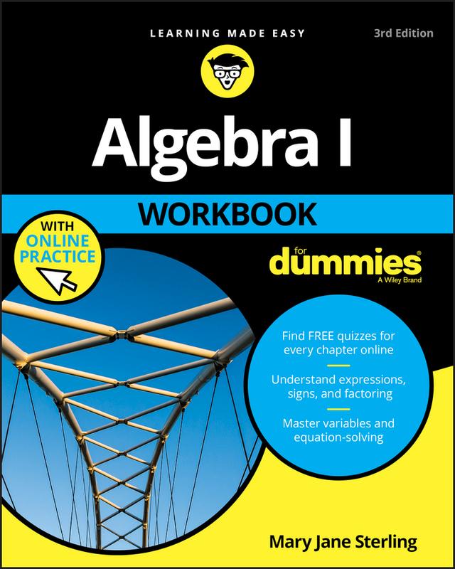 Algebra I Workbook For Dummies by Mary Jane Sterling