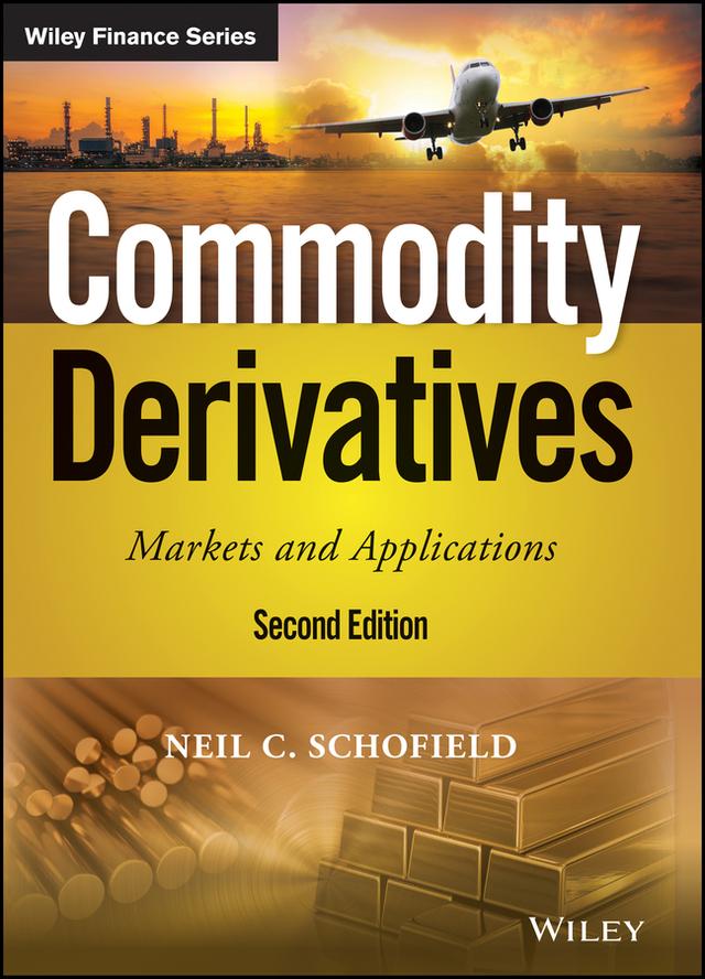 Commodity Derivatives by Neil C. Schofield