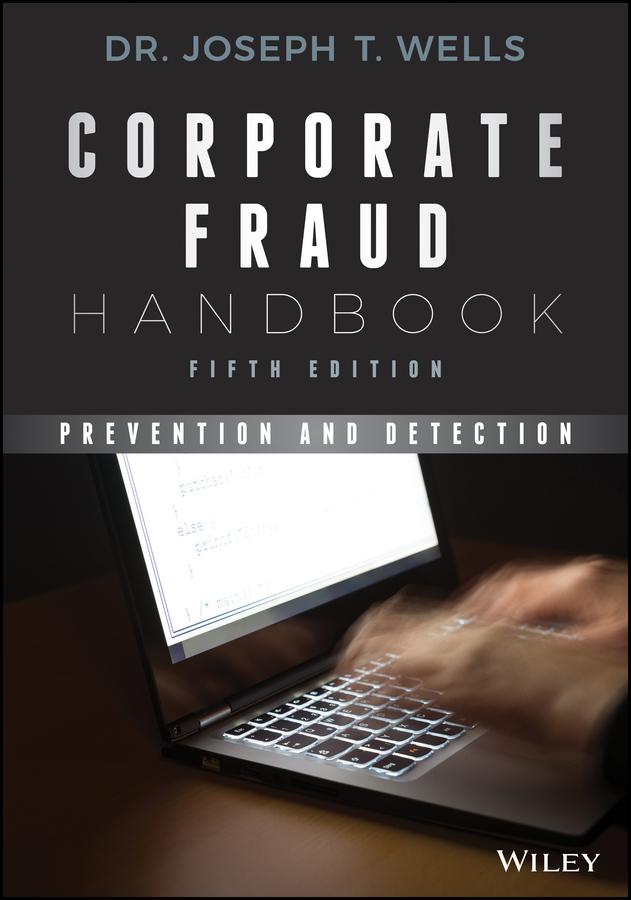 Corporate Fraud Handbook by Joseph T. Wells