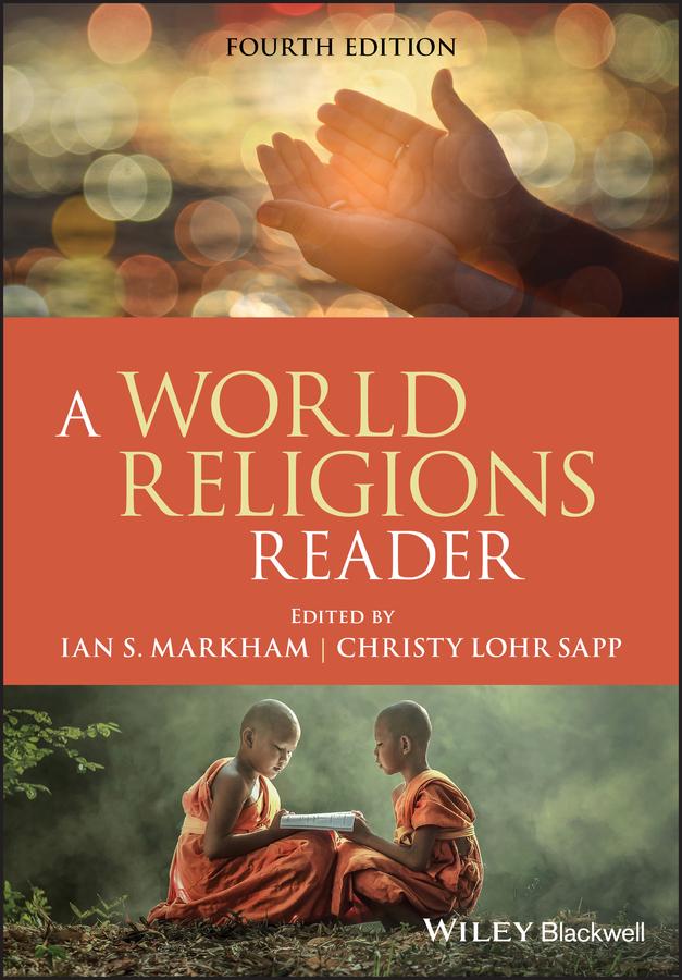 A World Religions Reader by Christy Lohr Sapp, Ian S. Markham
