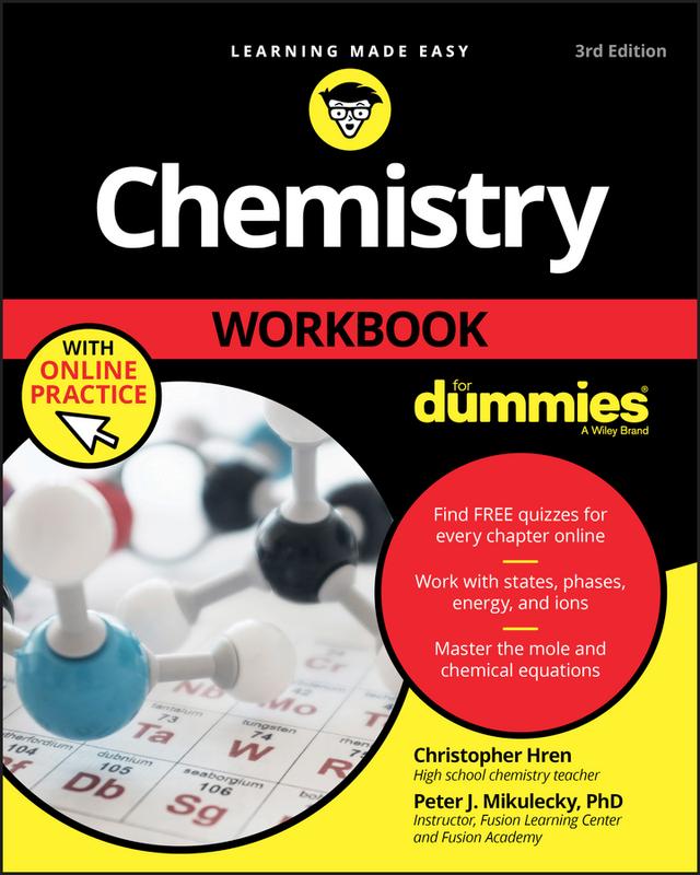 Chemistry Workbook For Dummies with Online Practice by Chris Hren, Peter J. Mikulecky