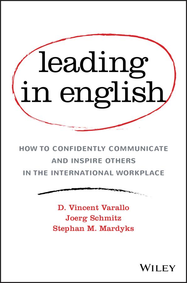 Leading in English by D. Vincent Varallo, Joerg Schmitz, Stephan M. Mardyks