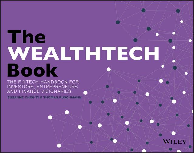 The WEALTHTECH Book by Susanne Chishti, Thomas Puschmann